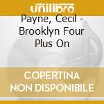Payne, Cecil - Brooklyn Four Plus On cd