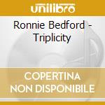 Ronnie Bedford - Triplicity cd