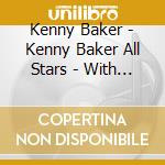 Kenny Baker - Kenny Baker All Stars - With The Dick Morrissey Quartet cd