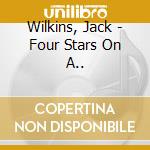 Wilkins, Jack - Four Stars On A.. cd