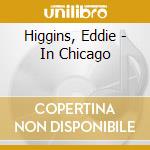 Higgins, Eddie - In Chicago cd