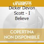 Dicker Devon Scott - I Believe cd