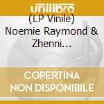 (LP Vinile) Noemie Raymond & Zhenni Li-Cohen: Rachmaninov & Clarke Dialogues vinile