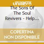The Sons Of The Soul Revivers - Help Me Lift His Holy Name cd