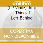 (LP Vinile) Joni - Things I Left Behind vinile