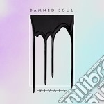 Rivals - Damned Soul