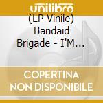 (LP Vinile) Bandaid Brigade - I'M Separate vinile