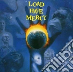 Load have mercy cd