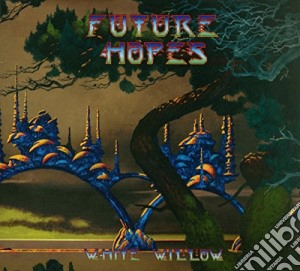 White Willow - Future Hopes cd musicale di Willow White