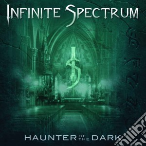 Infinite Spectrum - Hanter Of The Dark cd musicale di Infinite Spectrum