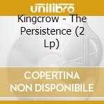 Kingcrow - The Persistence (2 Lp) cd