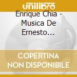 Enrique Chia - Musica De Ernesto Lecuona cd