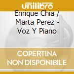 Enrique Chia / Marta Perez - Voz Y Piano cd
