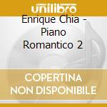 Enrique Chia - Piano Romantico 2 cd
