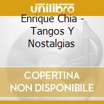 Enrique Chia - Tangos Y Nostalgias cd