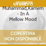 Muhammad,Karriem - In A Mellow Mood cd