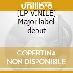 (LP VINILE) Major label debut cd