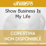 Show Business Is My Life cd musicale di DR. FRANK