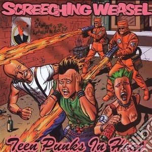 Screeching Weasel - Teen Punks In Heat cd musicale di Weasel Screeching