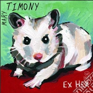 Mary Timony - Ex Hex cd musicale di Mary Timony