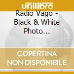 Radio Vago - Black & White Photo Enterpris cd