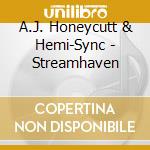 A.J. Honeycutt & Hemi-Sync - Streamhaven cd