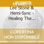 Lee Stone & Hemi-Sync - Healing The Inner Child cd