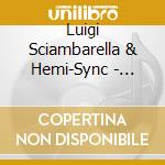 Luigi Sciambarella & Hemi-Sync - Wake-Induced Lucid Dreaming cd