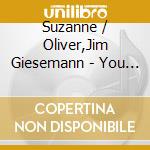Suzanne / Oliver,Jim Giesemann - You Beyond Your Story cd