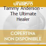 Tammy Anderson - The Ultimate Healer cd