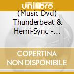 (Music Dvd) Thunderbeat & Hemi-Sync - Chakra Journey With Hemi-Sync cd