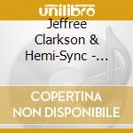 Jeffree Clarkson & Hemi-Sync - Enchanted Forest cd