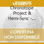 Chronotope Project & Hemi-Sync - Quest Of The Mystic cd