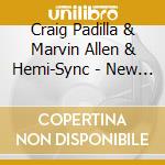 Craig Padilla & Marvin Allen & Hemi-Sync - New Frontiers cd