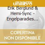 Erik Berglund & Hemi-Sync - Engelparadies (German Angel Paradise) cd