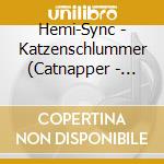 Hemi-Sync - Katzenschlummer (Catnapper - German) cd