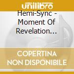Hemi-Sync - Moment Of Revelation (Japanese) cd