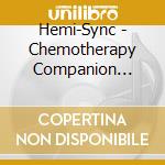 Hemi-Sync - Chemotherapy Companion (Japanese) cd