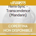 Hemi-Sync - Transcendence (Mandarin) cd