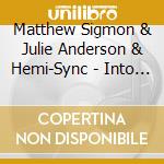 Matthew Sigmon & Julie Anderson & Hemi-Sync - Into The Deep cd