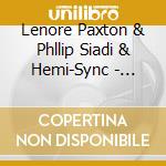 Lenore Paxton & Phllip Siadi & Hemi-Sync - Prisms cd