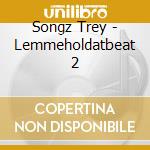 Songz Trey - Lemmeholdatbeat 2 cd