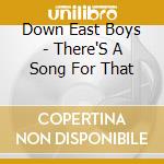 Down East Boys - There'S A Song For That cd