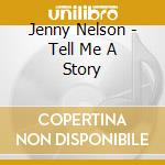 Jenny Nelson - Tell Me A Story cd