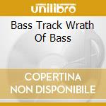 Bass Track Wrath Of Bass cd