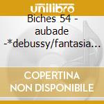 Biches 54 - aubade -*debussy/fantasia x cd