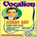 Harry Roy - Shoot That Tiger cd