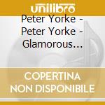 Peter Yorke - Peter Yorke - Glamorous Nights cd musicale di Peter Yorke