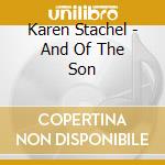 Karen Stachel - And Of The Son cd