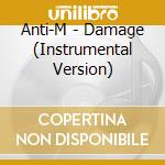 Anti-M - Damage (Instrumental Version) cd